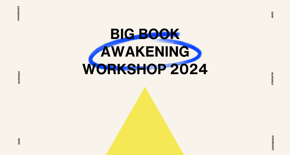 [CLOSED] Announcing: Big Book Awakening Workshop 2024